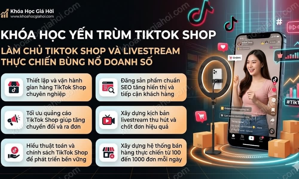 Khóa Học Yến Trùm Tiktok Shop
