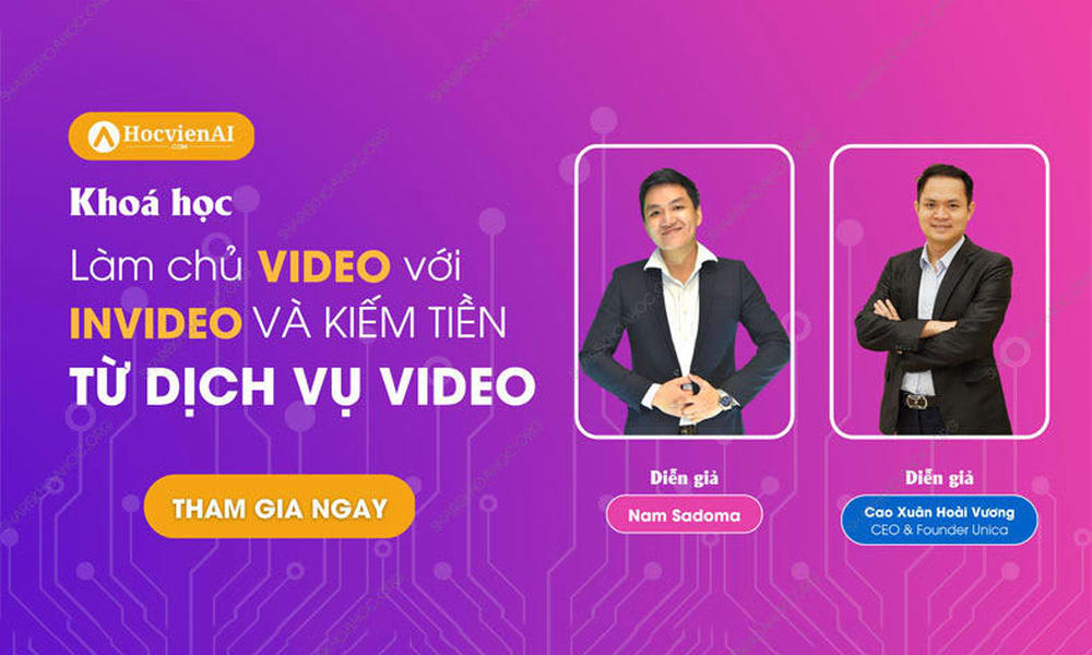 Khóa Học Làm Chủ Video Với Invideo Và Kiếm Tiền Từ Dịch Vụ Video Cùng Hocvienai