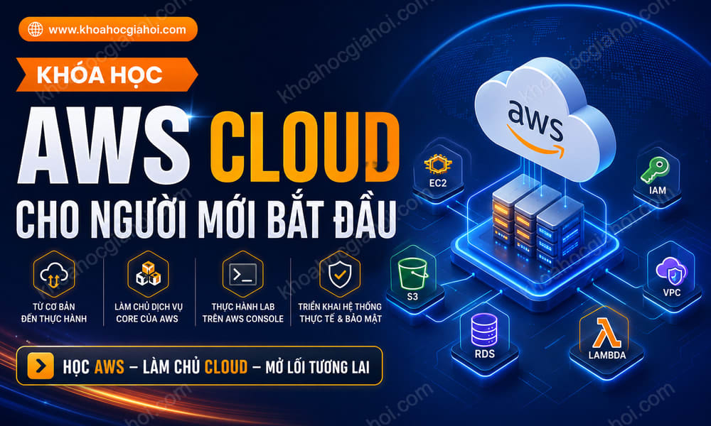 Khoá Học AWS Cloud Cho Người Mới Bắt Đầu