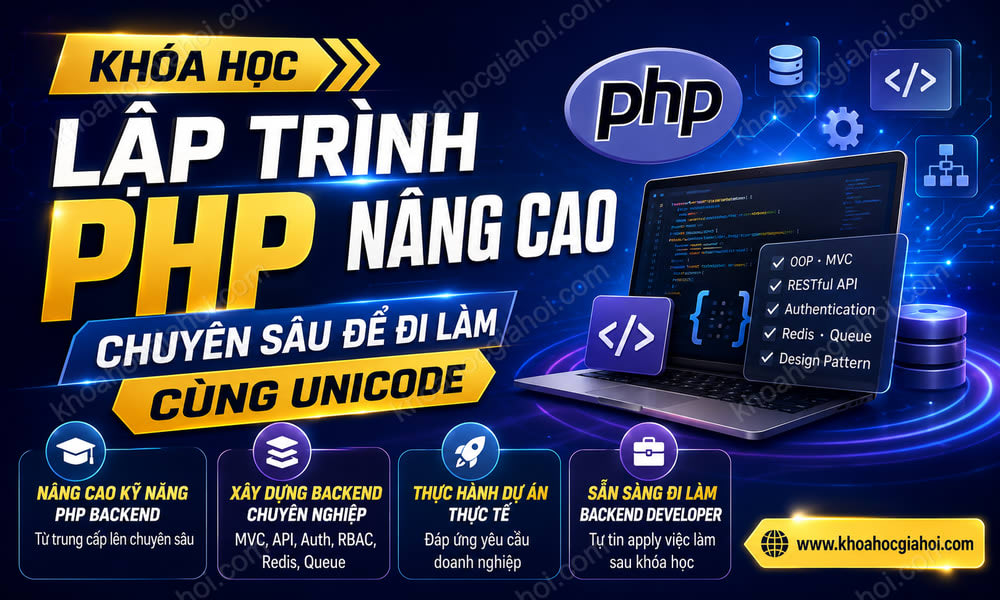 Khóa Học Lập Trình Php Nâng Cao - Chuyên Sâu Để Đi Làm Cùng Unicode