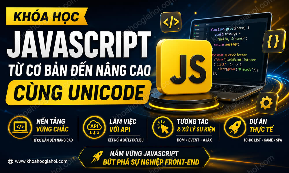 Khóa Học Javascript Từ Cơ Bản Đến Nâng Cao Cùng Unicode