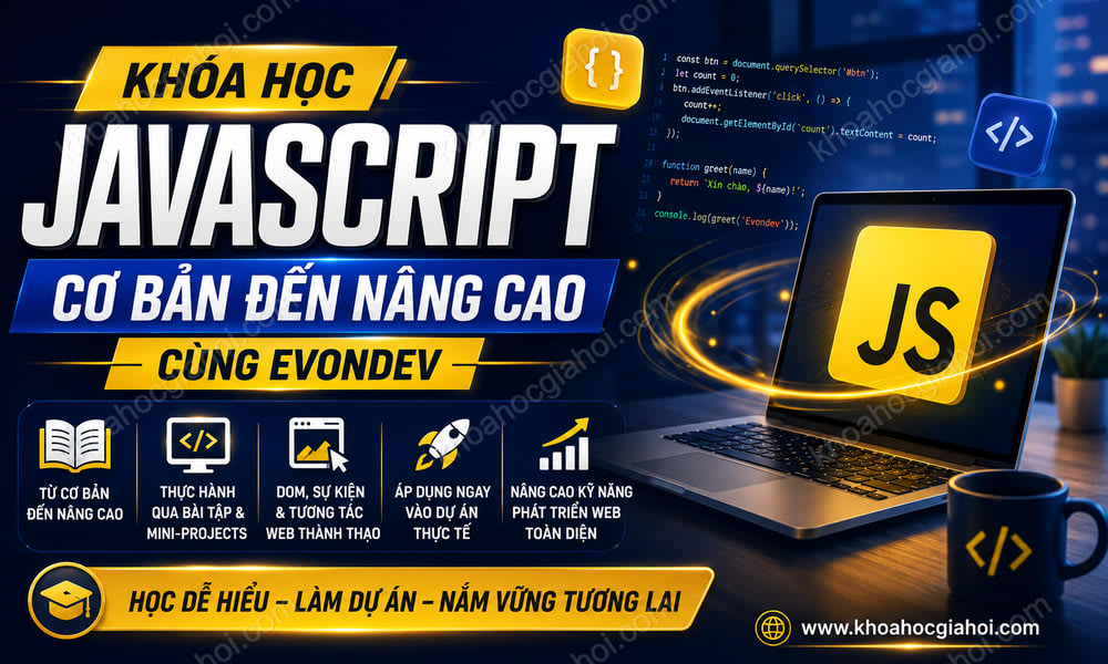 Khoá Học Javascript Cơ Bản Đến Nâng Cao Cùng Evondev