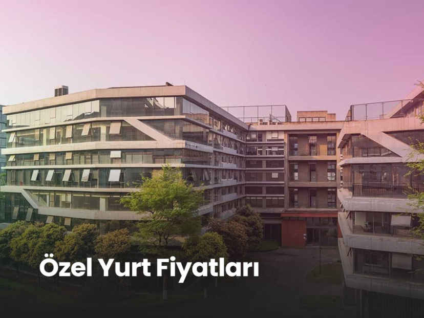 2025 Özel Yurt Fiyatları | İzmir , Aydın, İstanbul Ankara Yurt Fiyatları 