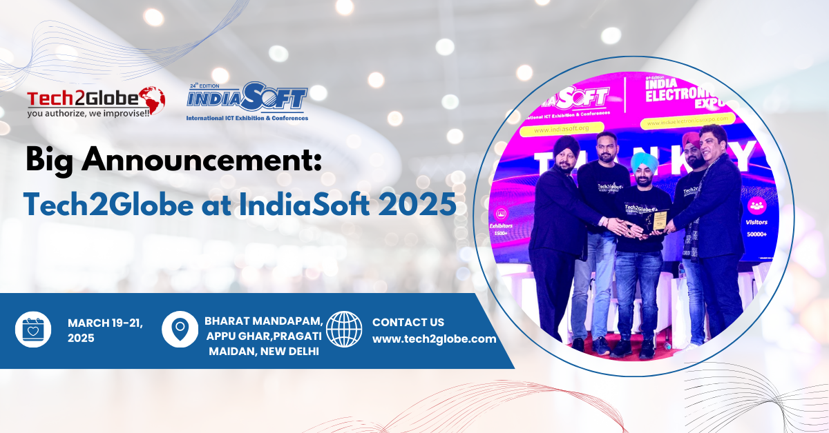 Big Announcement: Tech2Globe at IndiaSoft 2025!