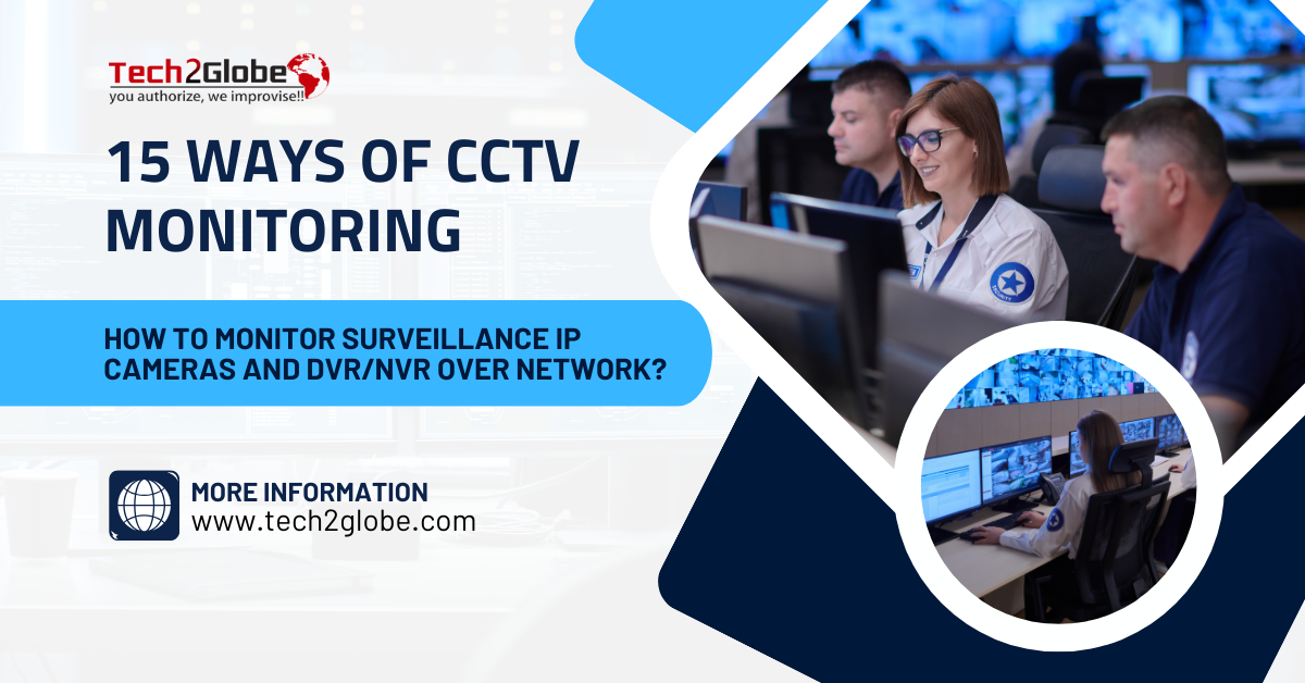 15 Ways to Monitor CCTV: IP Cameras and DVR/NVR Network Surveillance