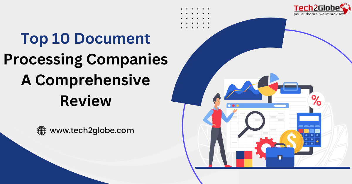 Top 10 Document Processing Companies: A Comprehensive Review