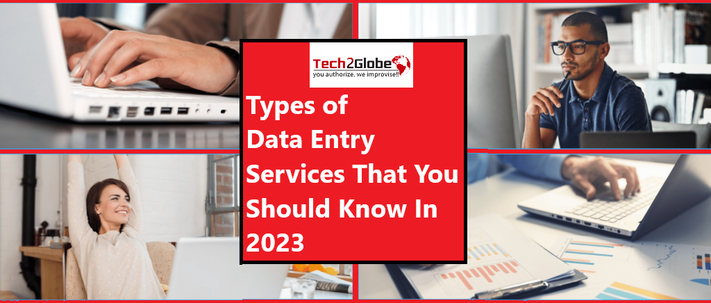 Types of Data Entry Services That You Should Know In 2023
