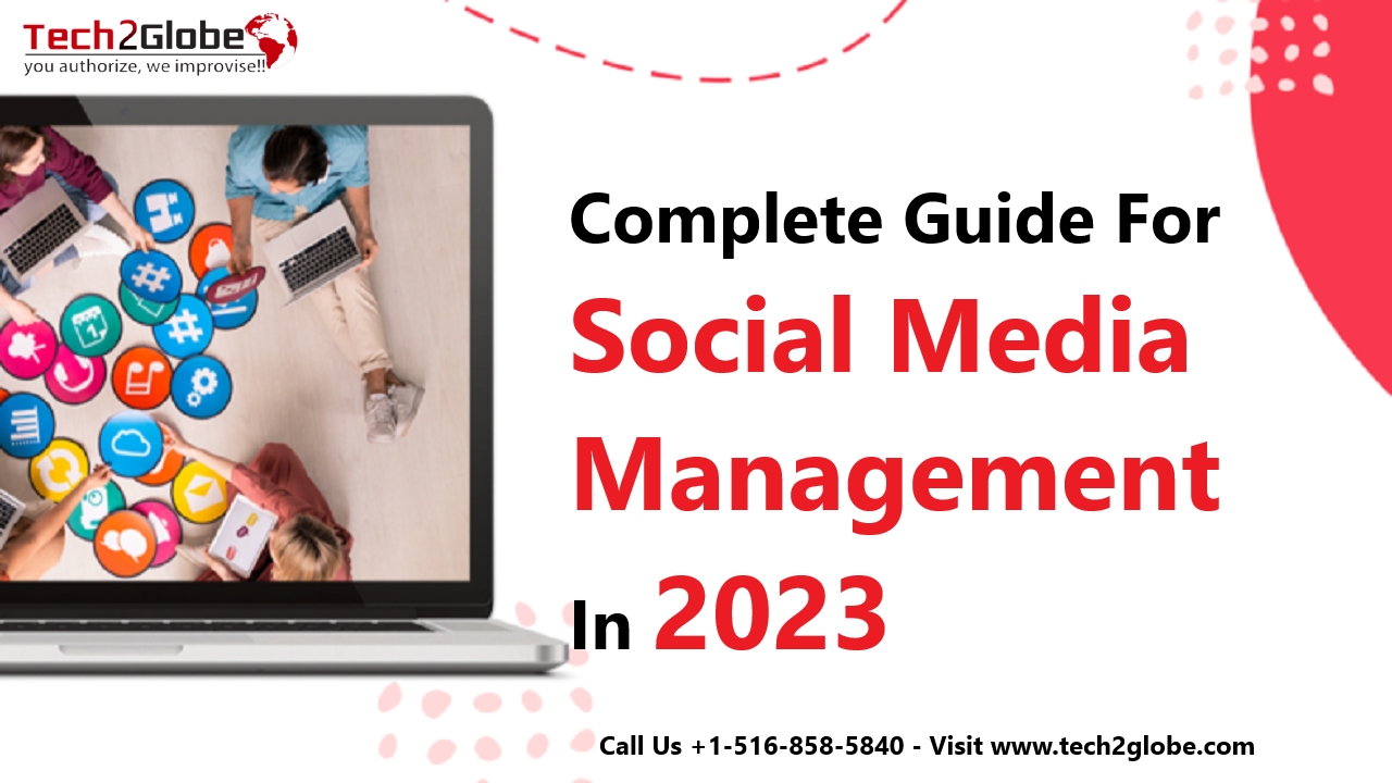 Complete Guide To Social Media Management In 2023 For Your Business