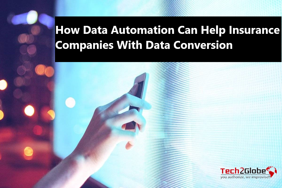 Data Automation's Role In Data Conversion For Insurance Companies