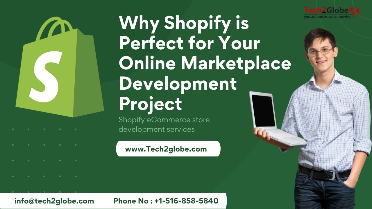 Why Shopify is Perfect for Your Online Marketplace Development Project?