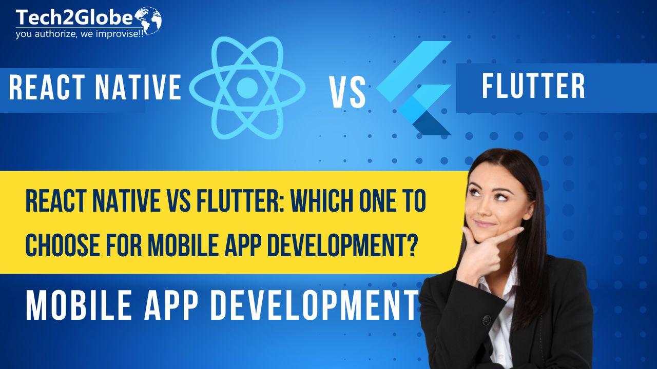 React Native vs Flutter: Which One To Choose For Mobile App Development?
