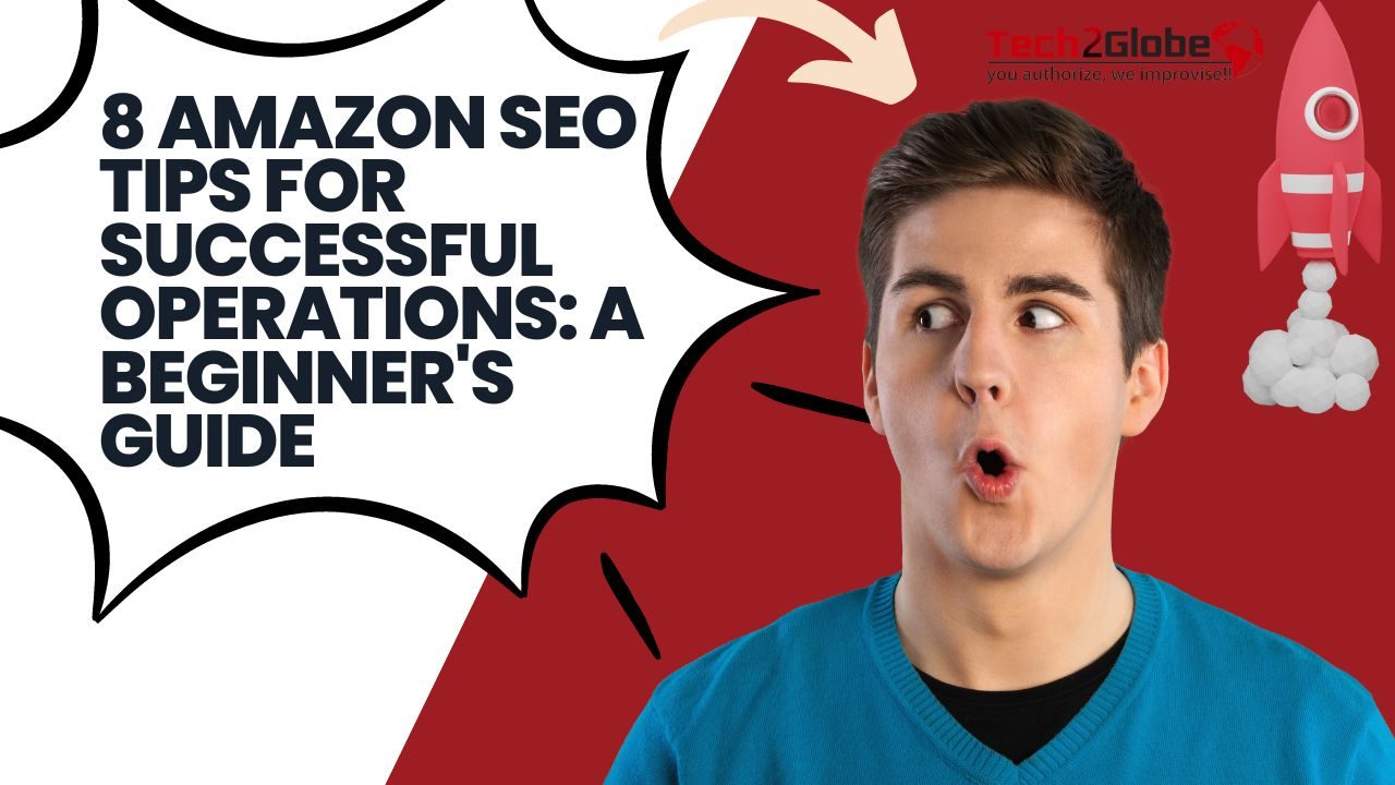 8 Amazon SEO Tips For Successful Operations: A Beginner's Guide 8 Amazon SEO Tips For Successful Operations: A Beginner's Guide