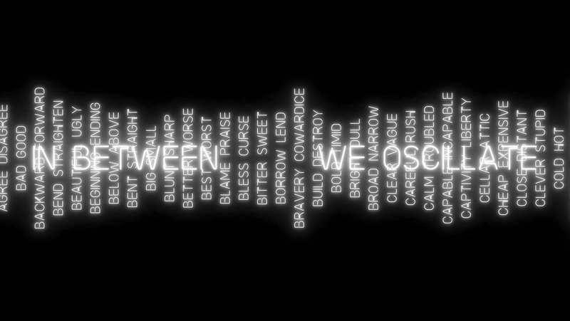 IN BETWEEN () WE OSCILLATE, 1