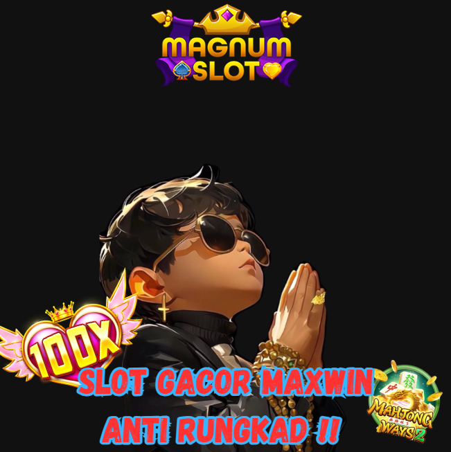 MagnumSlot? Link masuk server slot gacor 4D gampang maxwin hari ini