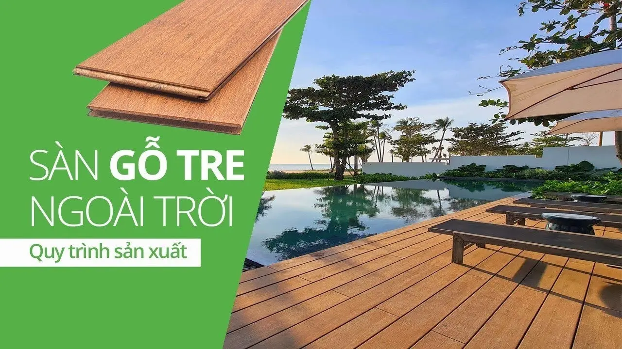 Sàn Tre Ngoài Trời Lựa Chọn Thông Minh Cho Không Gian Sống Xanh Sàn Tre Ngoài Trời Lựa Chọn Thông Minh Cho Không Gian Sống Xanh
