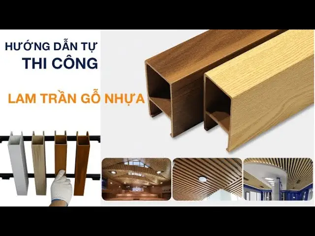 Trần lam gỗ nhựa - Giải pháp trang trí trần nhà sang trọng (2023)