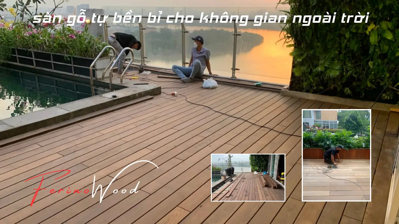 Thi công sàn gỗ tự nhiên ngoại vi TP.HCM: Hướng dẫn chi tiết từ A đến Z