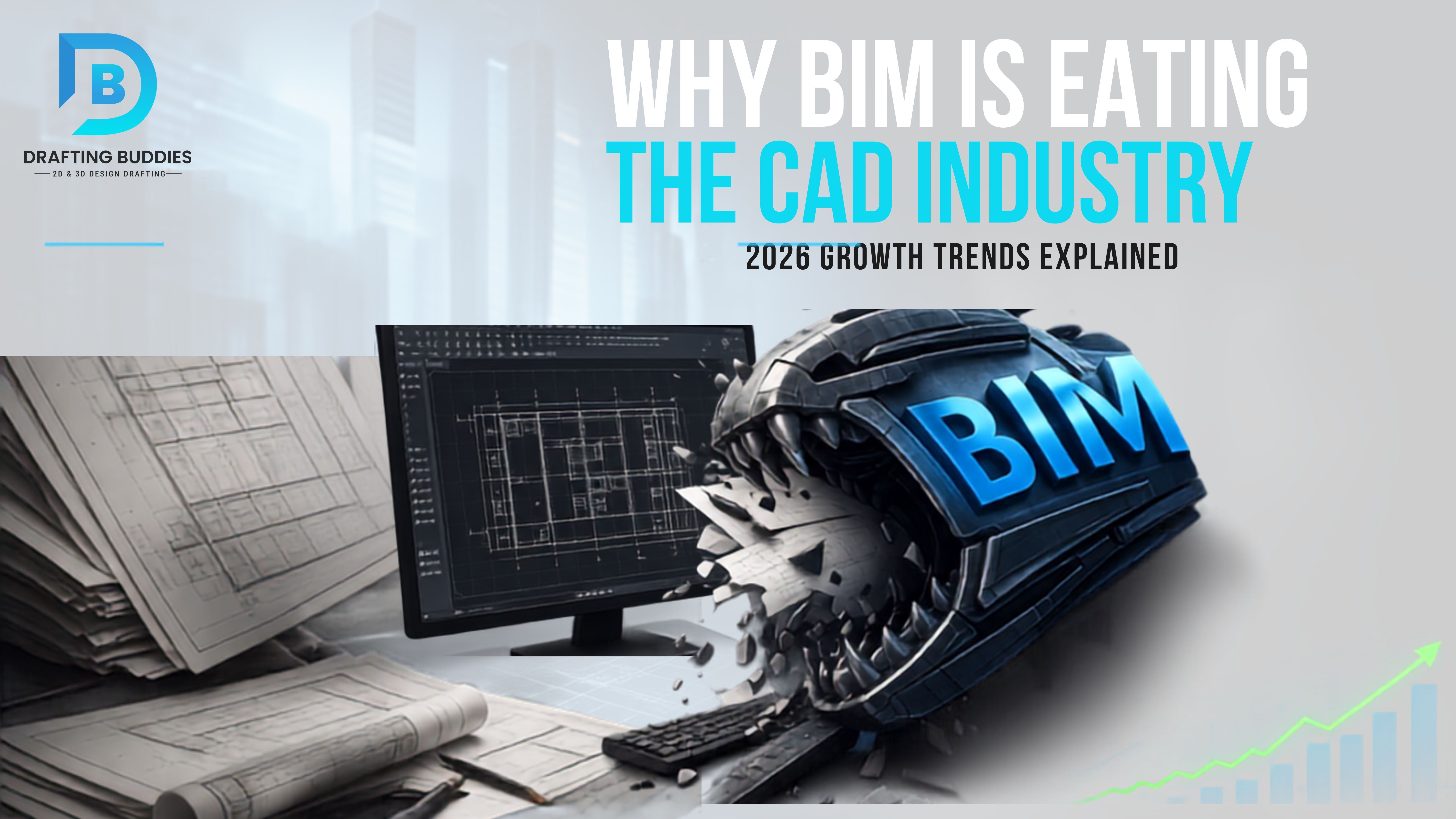 Why BIM Is Eating the CAD Industry: 2026 Growth Trends Explained