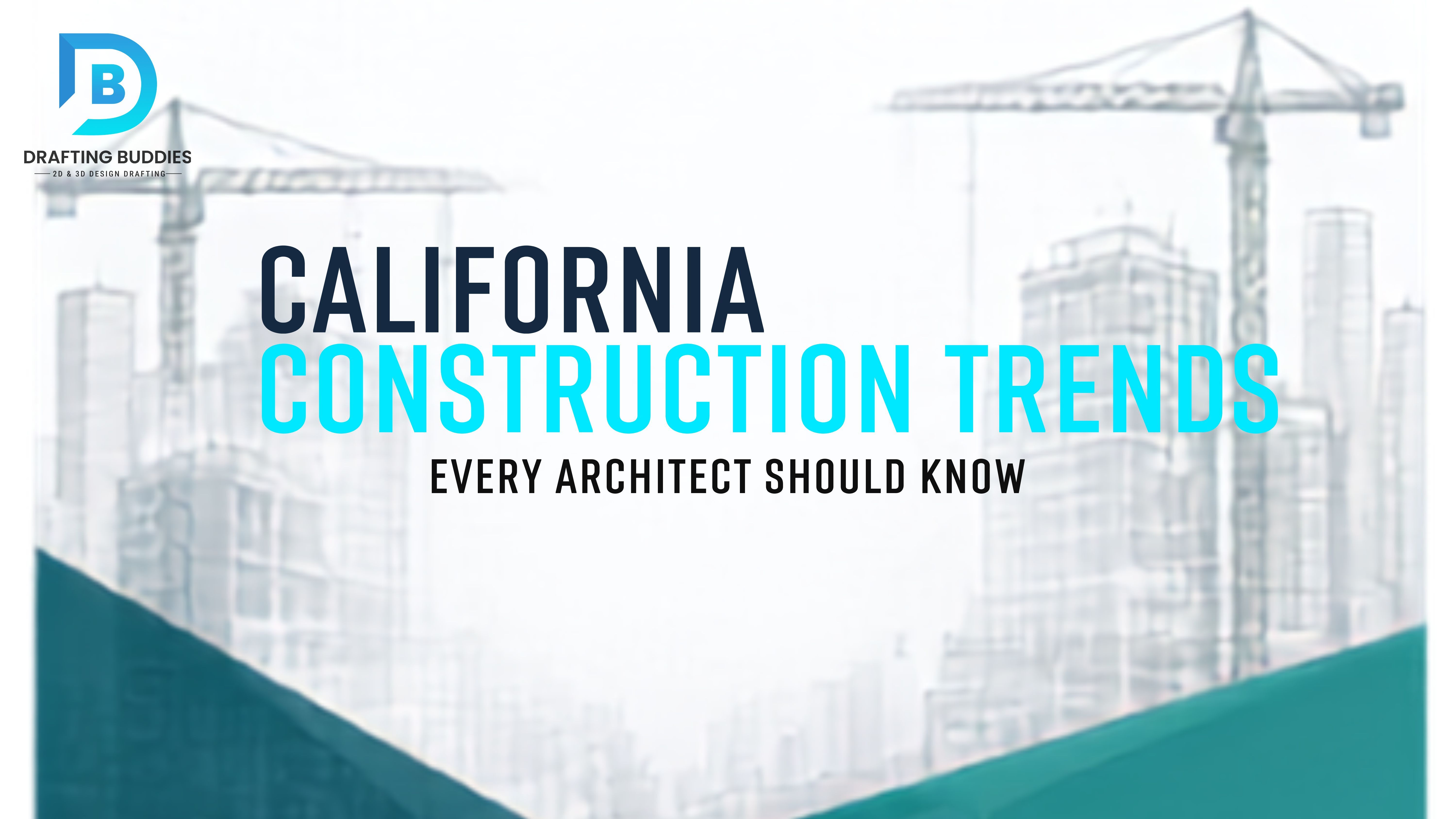 California Construction Trends Every Architect Should Know