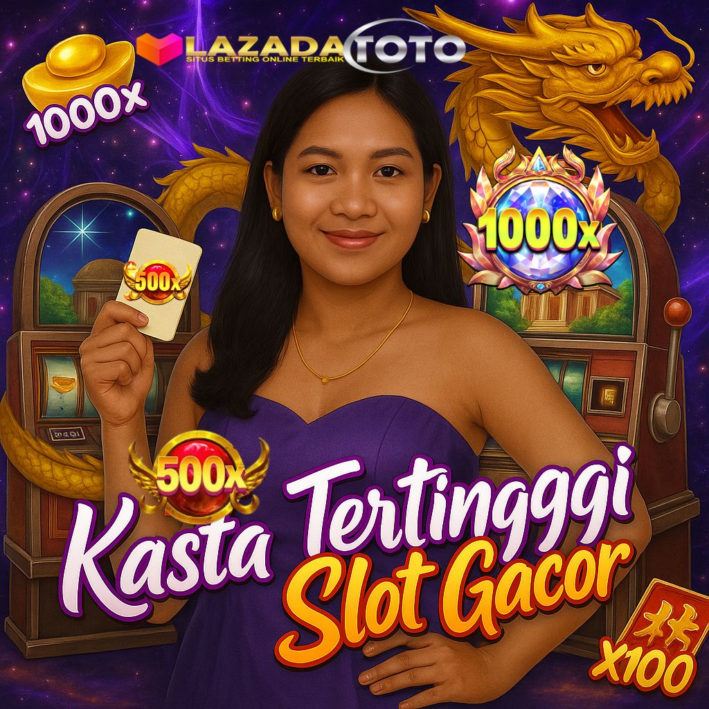 LAZADATOTO | Situs Slot Thailand Gacor Server Gampang Maxwin