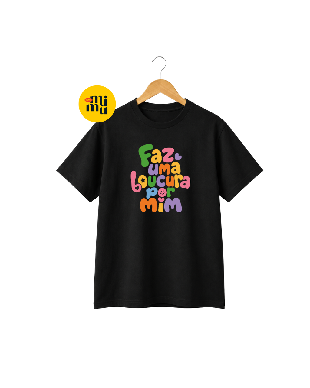 Camisas Alcione - Tipografia Fun - Faz uma loucura por mim