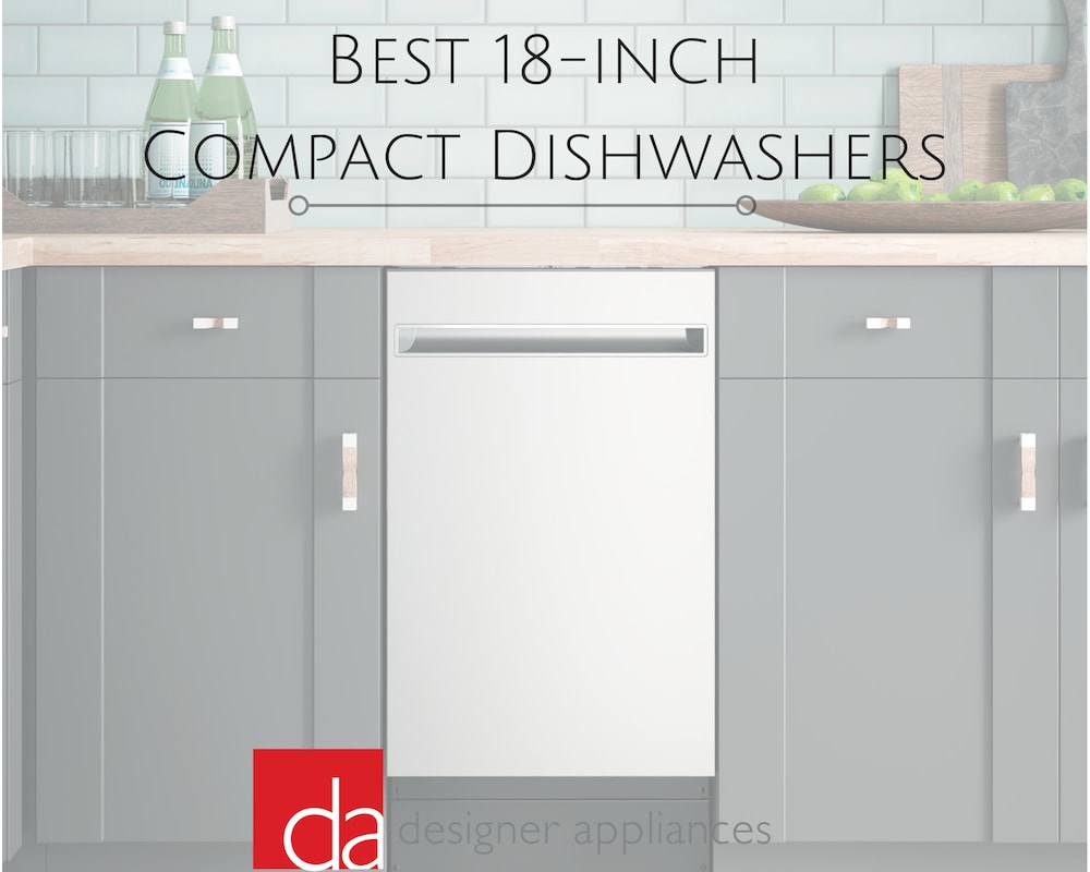 Best 18 inch Dishwasher Models for Small Kitchens [REVIEW]