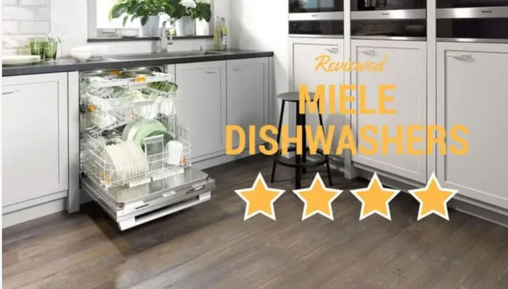 Miele Dishwasher Reviews - 3 Best Picks for 2019