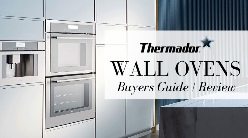 Thermador Wall Ovens 2020 Review Everything You Need To Know