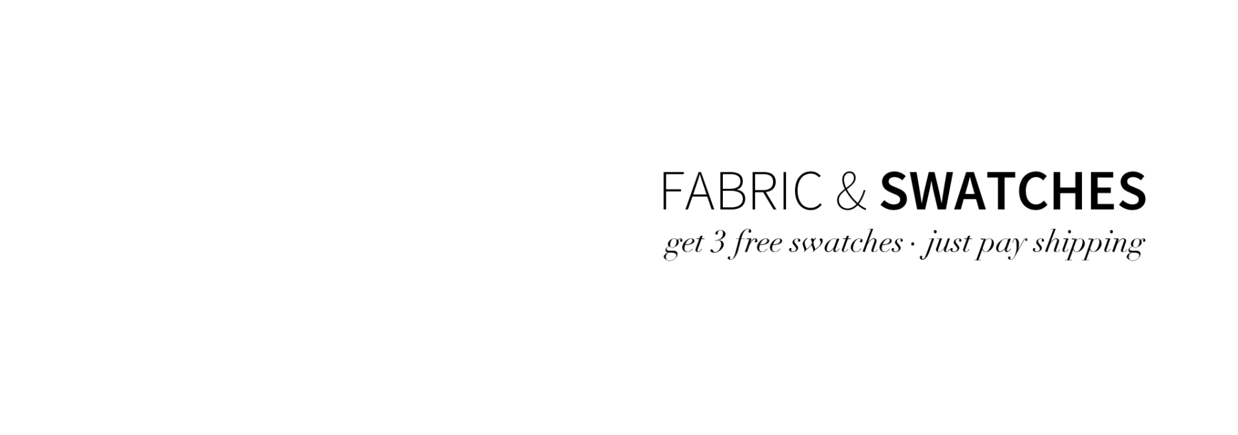 Fabrics & Swatches