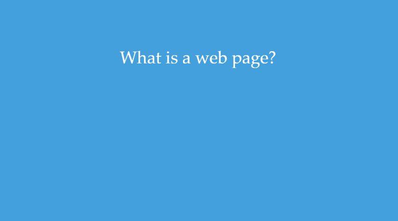 What is a web page?