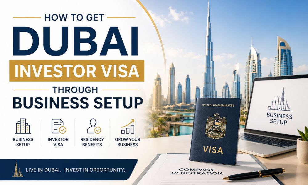 How to Get Dubai Investor Visa Through Business Setup