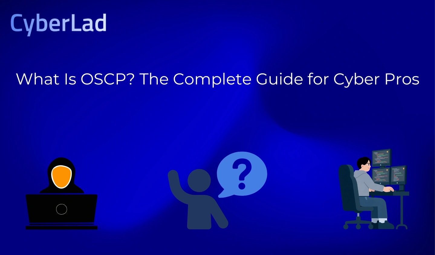 What Is OSCP? The Complete Guide for Cyber Pros