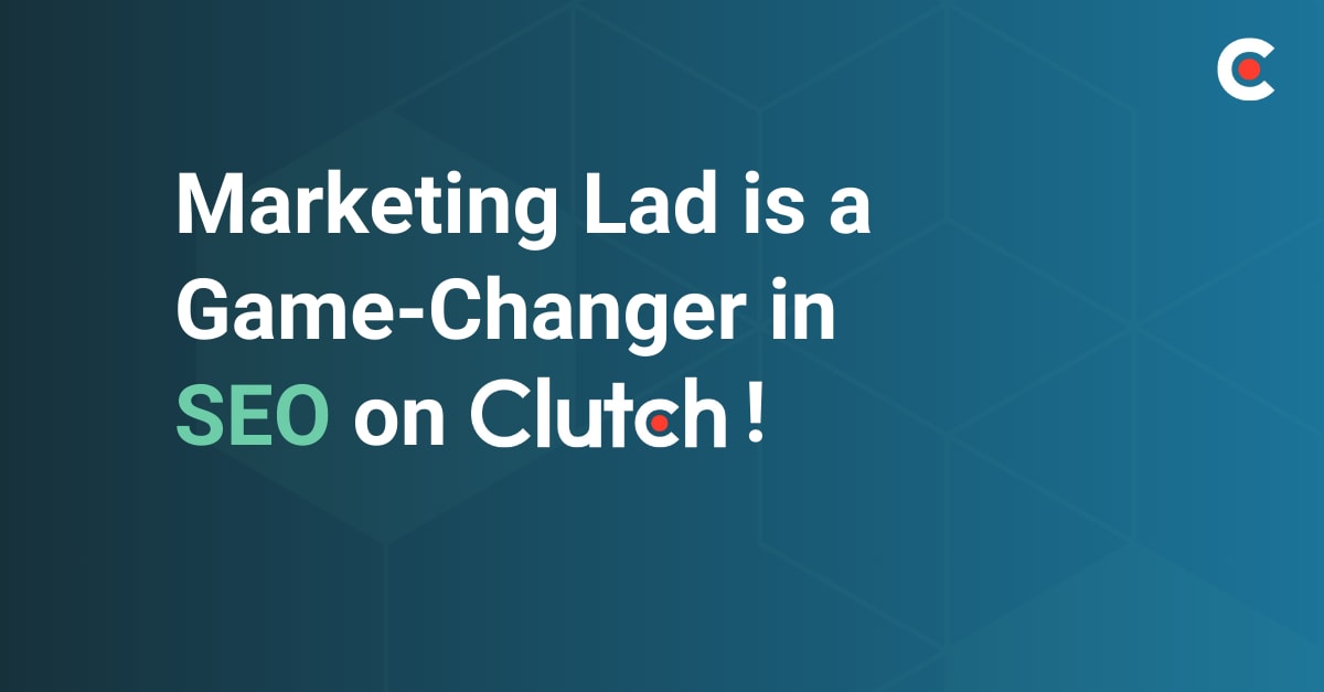 Marketing Lad review by Clutch