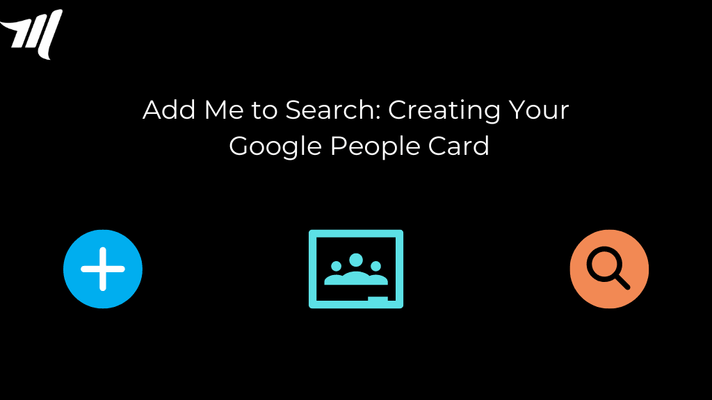Add Me to Search: Creating Your Google People Card