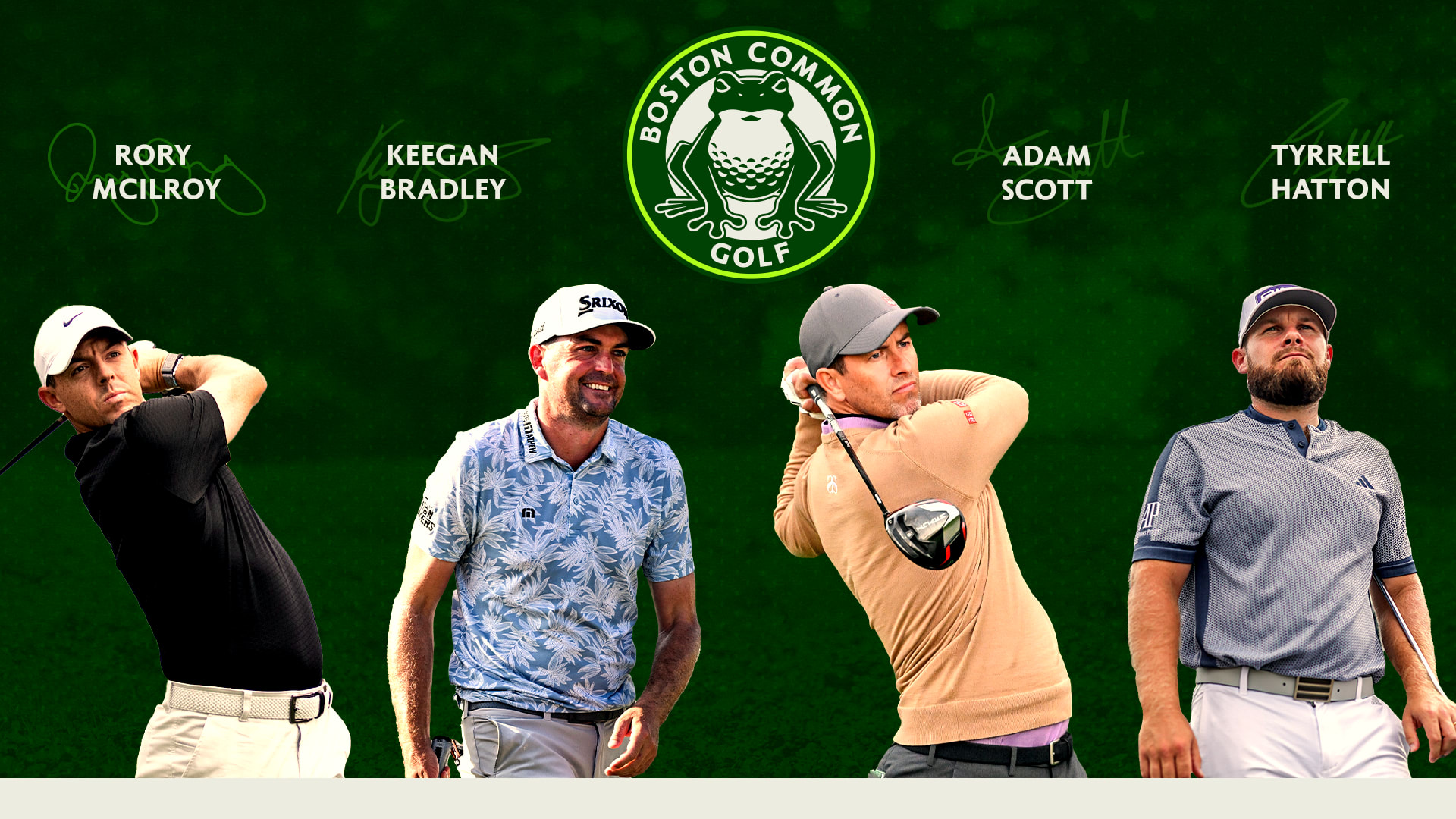 Rory McIlroy, Keegan Bradley, Tyrrell Hatton and Adam Scott on a green background
