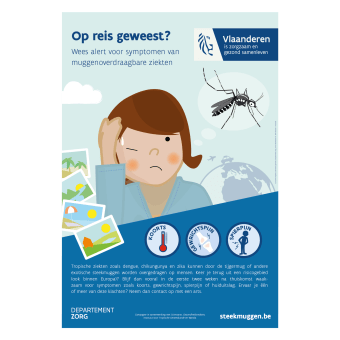Affiche Op reis geweest? Wees alert voor symptomen van muggenoverdraagbare ziekten.