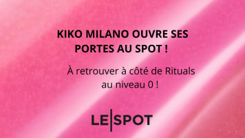 Kiko ouvre au Spot !