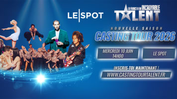 ✨ INCROYABLE TALENT : LE SPOT RÉVÈLE LES ETOILES DE DEMAIN