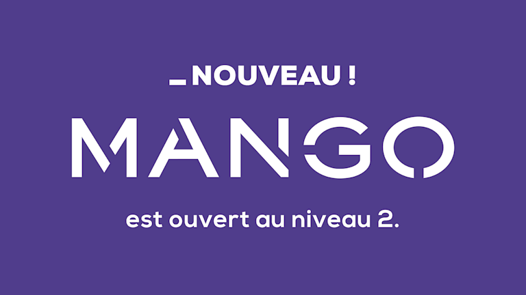 Mango est ouvert !