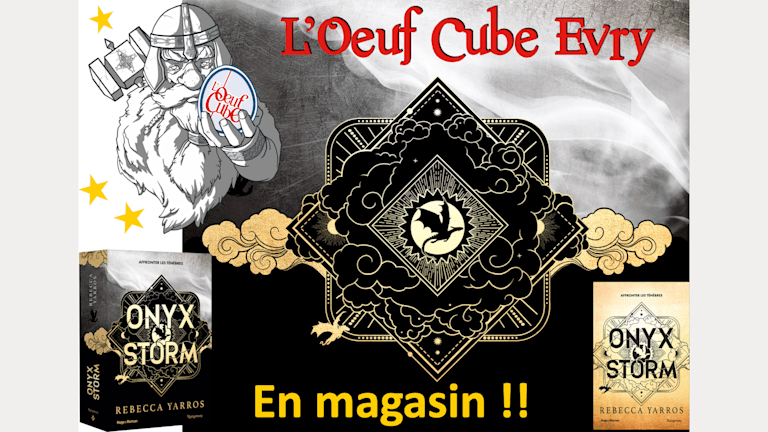 Onyx Storm de Rebecca Yarros à L'Oeuf Cube !!