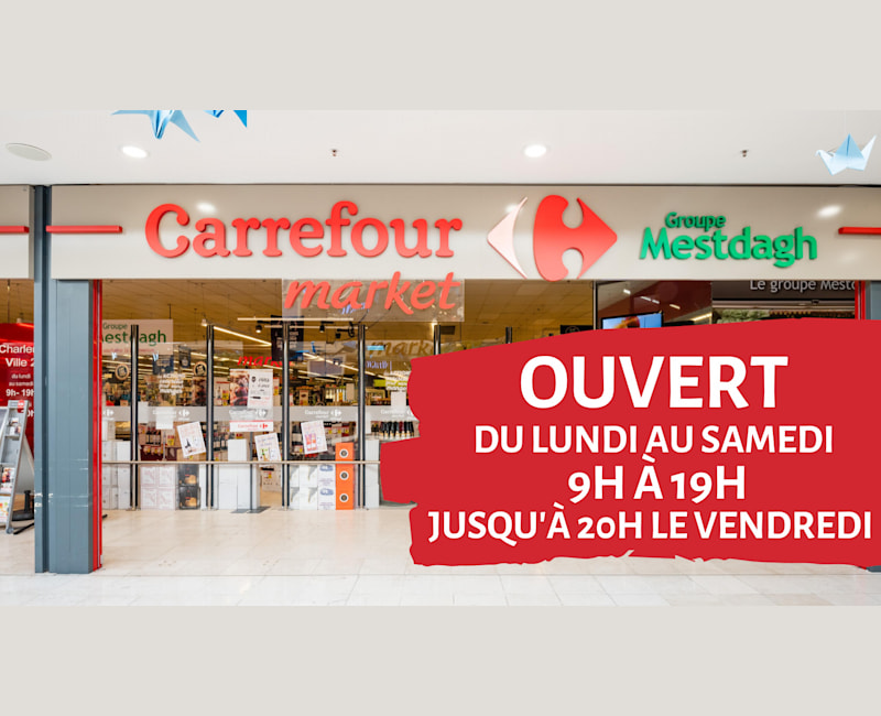 Le Carrefour Market reste ouvert Centre commercial VILLE2 (Charleroi