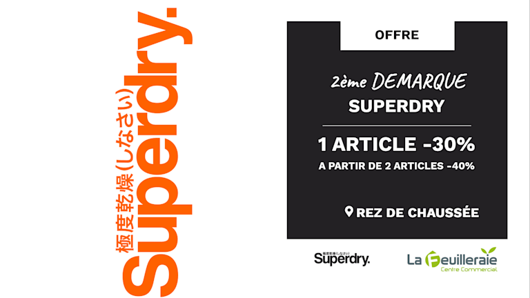 2 me DEMARQUE SUPERDRY centre commercial La Feuilleraie