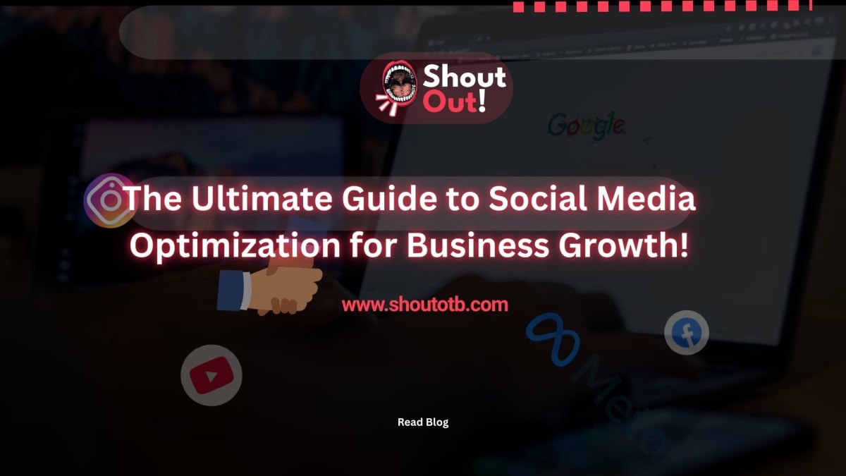 The Ultimate Guide to Social Media Optimization for Business Growth