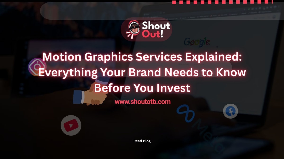 Motion Graphics Services Explained: Everything Your Brand Needs to Know Before You Invest