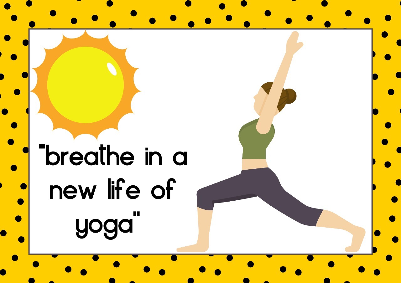 BREATHE IN A NEW LIFE OF YOGA