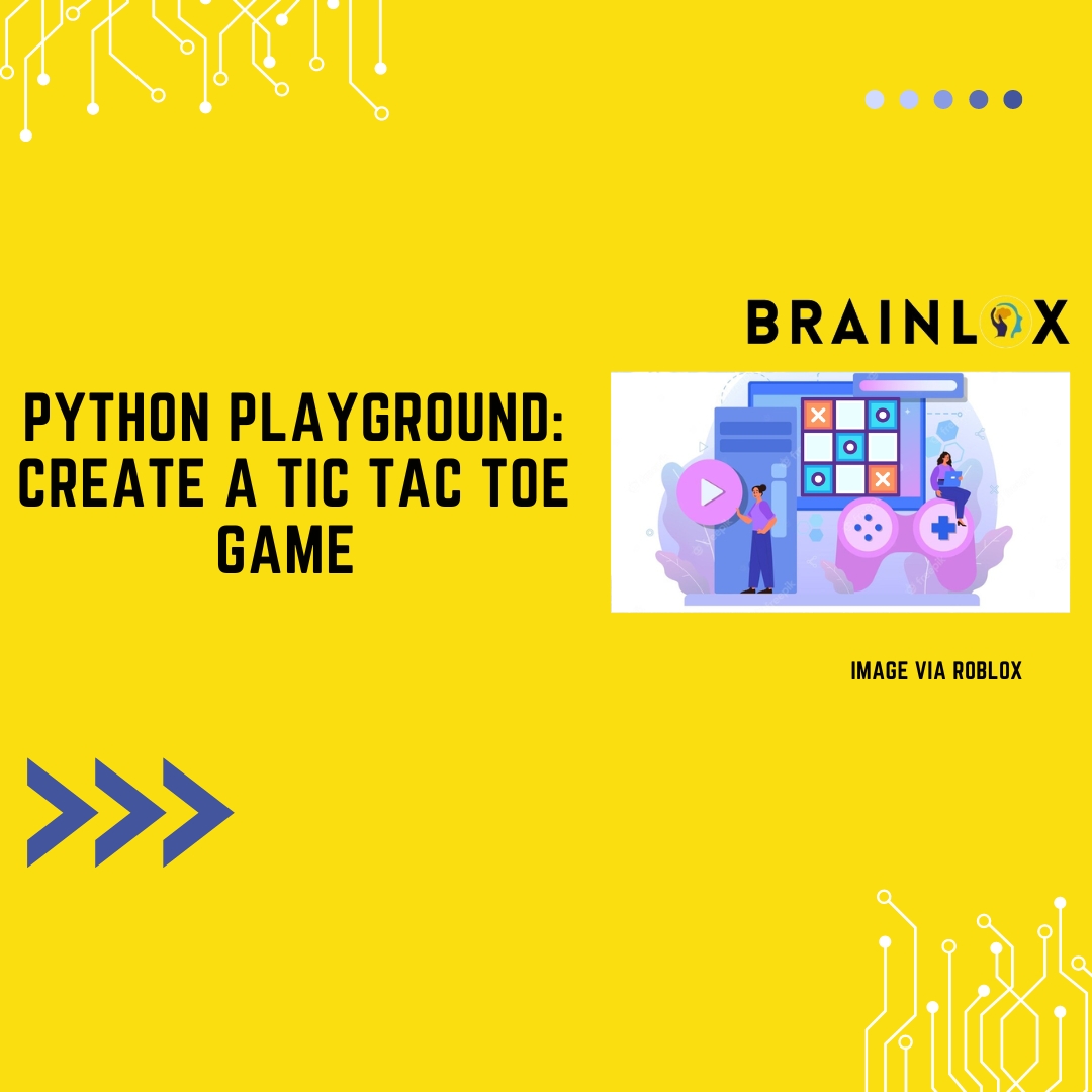Python Playground: Create a Tic Tac Toe Game