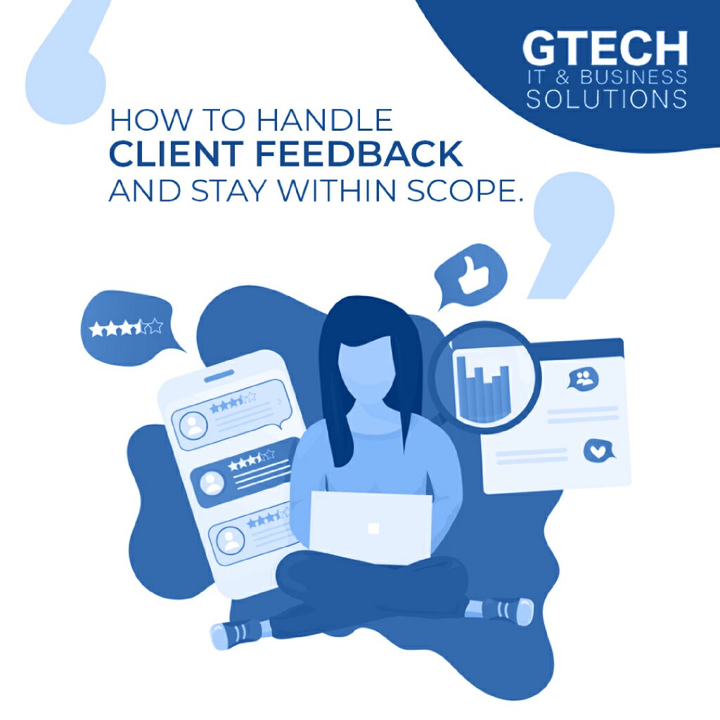 how-to-handle-client-feedback-and-stay-within-scope-gtech