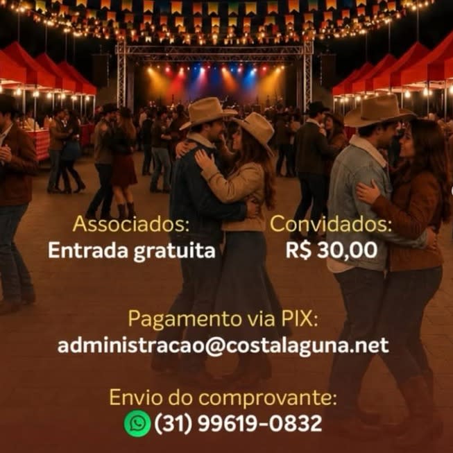 🎉🌽 Arraiá Costa Laguna 2026 🌽🎉

Prepare a camisa xadrez e venha curtir uma das festas mais animadas da região!

📅 27 de junho (sábado)
⏰ Das 15h às 22h
📍 Praça Central do Residencial Costa Laguna

🎟️ Convite: R$ 30,00
Mesa: R$ 100,00

Uma tarde e noite repletas de música, comidas típicas, diversão e aquele clima junino que reúne toda a família! 🤠🌽✨

📌 O pagamento deve ser realizado via PIX:
🔑 Chave PIX: administracao@costalaguna.net

Após o pagamento, envie o comprovante para o WhatsApp (31) 9619-0832 para confirmação.

🎫 Os convites deverão ser retirados na administração até sexta-feira, das 7h30 às 16h.