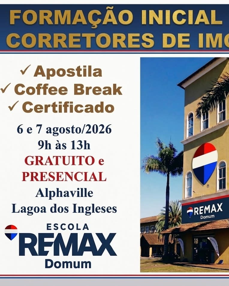 Está disponível a inscrição para a formação de agosto/2026; é gratuita, mas as vagas são limitadas e esgotam-se rápido!!!

Evento de capacitação profissional e possibilidade de ingresso imediato para quem deseja iniciar no Mercado Imobiliário;🚀 será presencial no Alphaville Lagoa dos Ingleses!

“Sua zona de conforto paga seus gastos, o risco com coragem pagará seus sonhos!”

Faça agora sua inscrição (vagas limitadas) no link:
https://forms.gle/SqTitvadxvg3yMQc8

🗓 06 de ago., 12:00
📍 Espaço REMAX (1ª Torre de Entrada o Alphaville)
