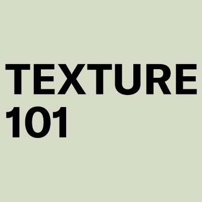 Texture 101